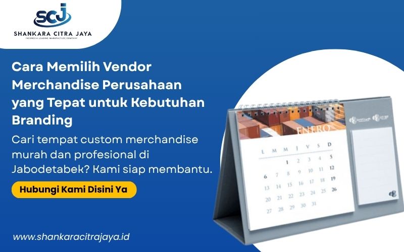 Cara Memilih Vendor Merchandise Perusahaan yang Tepat untuk Kebutuhan Branding