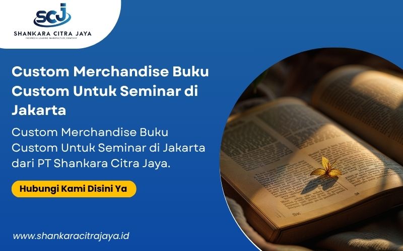 Custom Merchandise Buku Custom Untuk Seminar di Jakarta