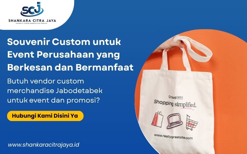 Souvenir Custom untuk Event Perusahaan yang Berkesan dan Bermanfaat