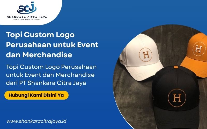 Topi Custom Logo Perusahaan untuk Event dan Merchandise