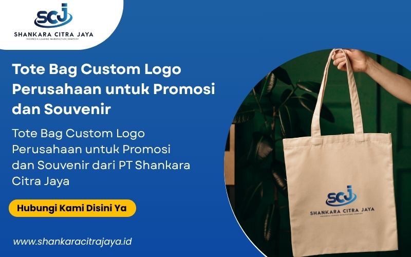 Tote Bag Custom Logo Perusahaan untuk Promosi dan Souvenir