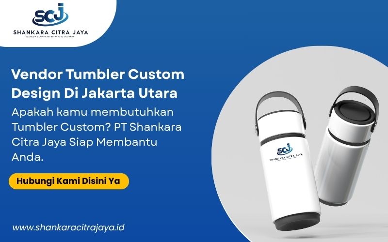Vendor Tumbler Custom Design Di Jakarta Utara