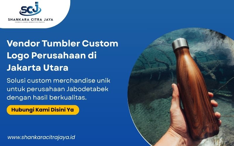Vendor Tumbler Custom Logo Perusahaan di Jakarta Utara